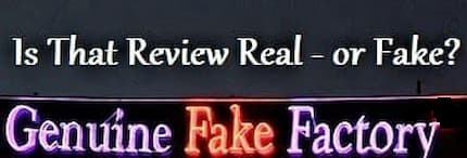 Do you trust that review? Or is it a Fake Review, with "alternate facts"? Is alternate facts a contradiction in terms? Fake Factory Sign